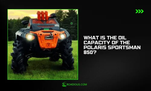 What Is the Oil Capacity of the Polaris Sportsman 850