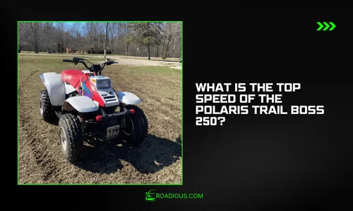 What Is the Top Speed of the Polaris Trail Boss 250